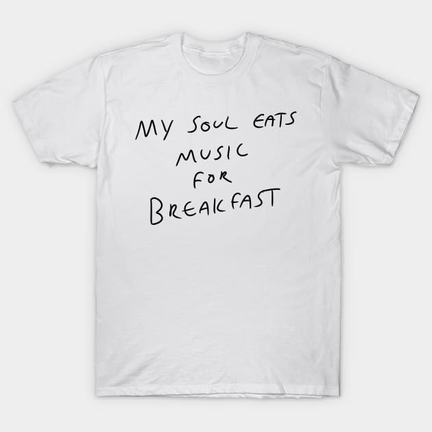 Music motto T-Shirt by Kakescribble